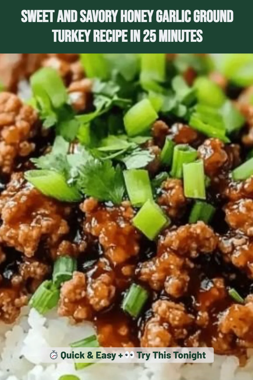 Sweet and Savory Honey Garlic Ground Turkey Recipe in 25 Minutes